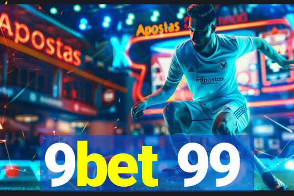 9bet 99